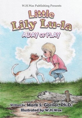 Mark S Garner - Little Lily Lu-La, Häftad