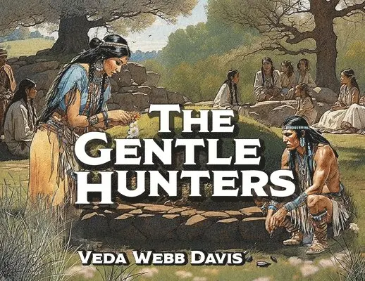 Veda Webb Davis - Gentle Hunters, Häftad. Tillgänglighet: Lägg i varukorg