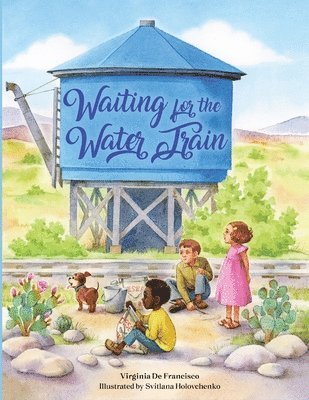 Virginia de Francisco - Waiting for the Water Train, Häftad