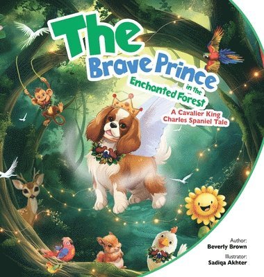 Beverly Brown - Brave Prince in the Enchanted Forest, Inbunden. Tillgänglighet: Lägg i varukorg