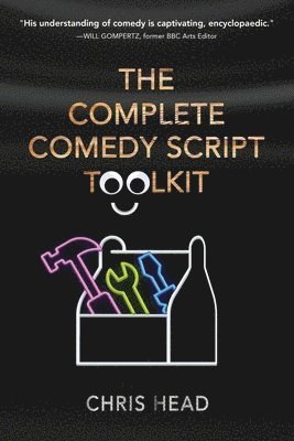Chris Head - Complete Comedy Script Toolkit, Häftad. Tillgänglighet: Lägg i varukorg