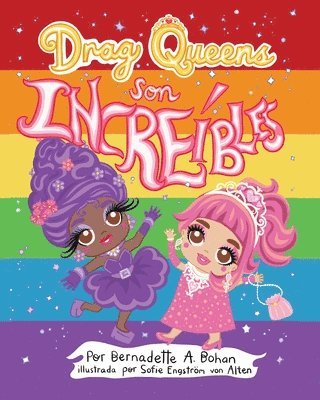 Bernadette A Bohan - Drag Queens Son Increibles, Häftad. Tillgänglighet: Lägg i varukorg