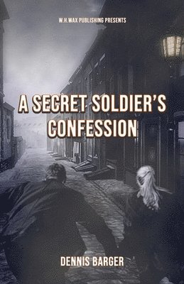 Dennis Barger - Secret Soldier's Confession, Häftad