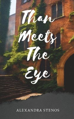 Alexandra Stenos - Than Meets The Eye, Häftad. Tillgänglighet: Lägg i varukorg