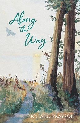 Richard Prayson - Along the Way, Häftad. Tillgänglighet: Lägg i varukorg