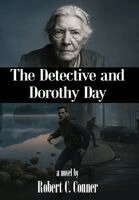 Robert C Conner - Detective and Dorothy Day, Inbunden