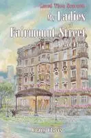 My Ladies of Fairmount Street