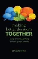 Len Clark - Making Better Decisions Together, Häftad