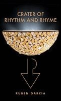 Ruben Garcia - Crater of Rhythm and Rhyme, Inbunden