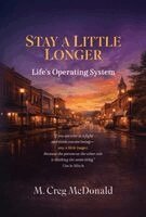 M Creg McDonald - Stay a Little Longer, Inbunden