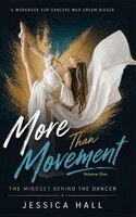 Jessica Hall - More Than Movement, Inbunden. Tillgänglighet: Lägg i varukorg