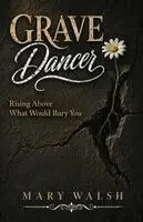 Mary Walsh - Grave Dancer, Häftad. Tillgänglighet: Lägg i varukorg