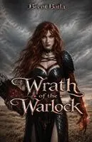 Brent Batla - Wrath of the Warlock, Häftad. Tillgänglighet: Lägg i varukorg