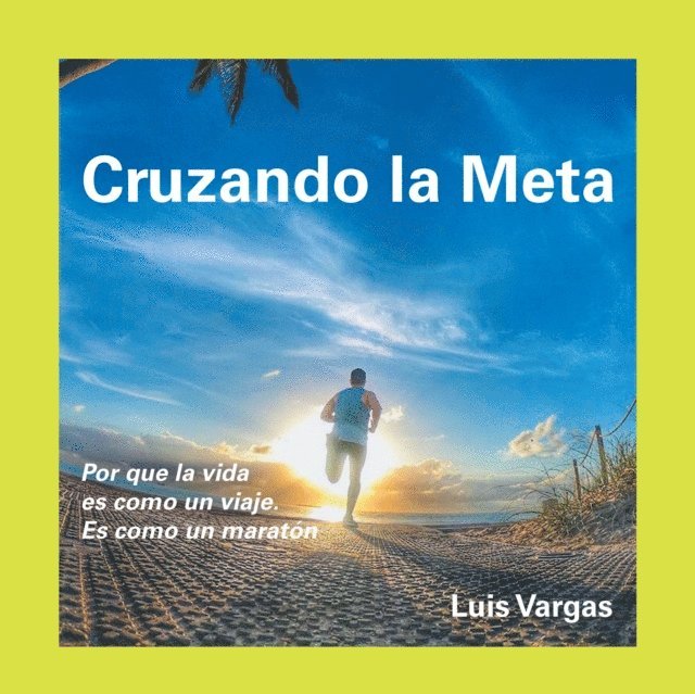 Luis Vargas - Cruzando La Meta, E-bok
