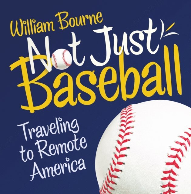 William Bourne - Not Just Baseball, E-bok