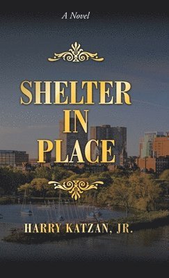 Harry Katzan Jr - Shelter in Place, Inbunden. Tillgänglighet: Lägg i varukorg