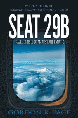 Gordon R Page - Seat 29B, Häftad. Tillgänglighet: Lägg i varukorg