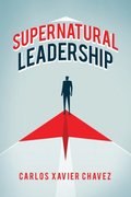 Supernatural Leadership