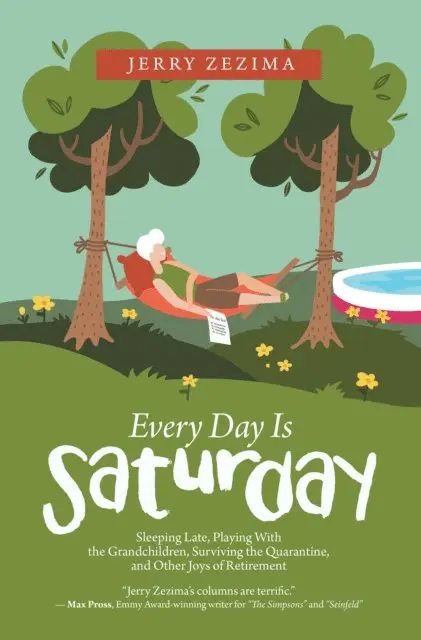 Jerry Zezima - Every Day Is Saturday, E-bok. Tillgänglighet: Lägg i varukorg