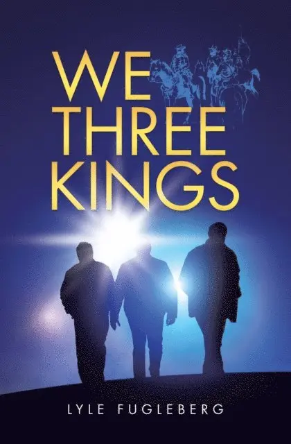 Lyle Fugleberg - We Three Kings, E-bok. Tillgänglighet: Lägg i varukorg