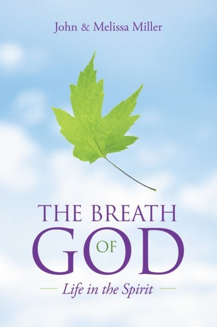 Melissa Miller, John Miller - Breath of God, E-bok