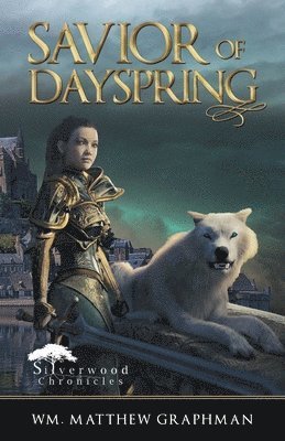Wm Matthew Graphman - Savior of Dayspring, Häftad. Tillgänglighet: Lägg i varukorg
