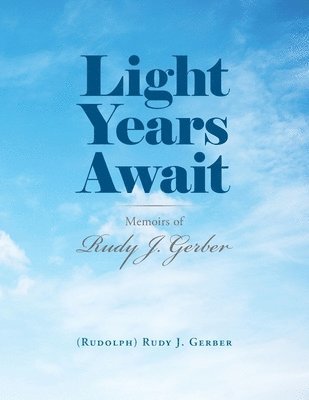 Rudy J Gerber - Light Years Await, Häftad