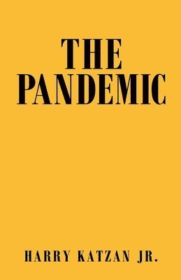Harry Katzan Jr - Pandemic, Häftad. Tillgänglighet: Lägg i varukorg