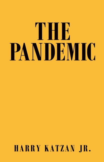 Harry Katzan Jr. - Pandemic, E-bok