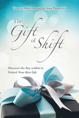 Tracey MacDonald, Ann Papayoti - Gift of Shift, Häftad