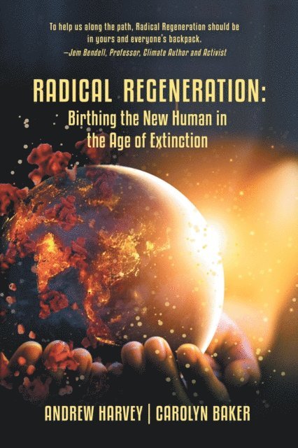 Andrew Harvey, Carolyn Baker - Radical Regeneration:, E-bok