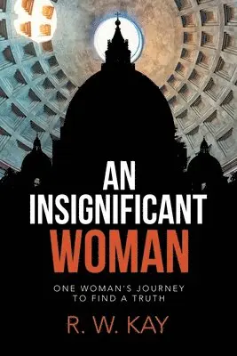 R W Kay - Insignificant Woman, Häftad. Tillgänglighet: Lägg i varukorg