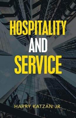 Harry Katzan Jr - Hospitality and Service, Häftad