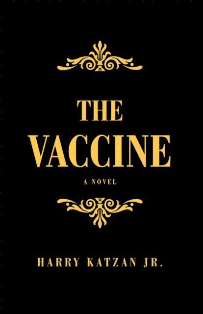Harry Katzan Jr. - Vaccine, E-bok