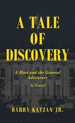 Harry Katzan Jr - Tale of Discovery, Inbunden
