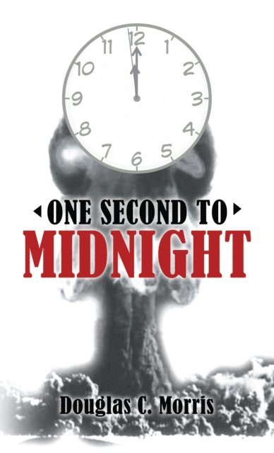 Douglas C. Morris - One Second to Midnight, E-bok