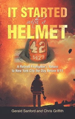 Gerald Sanford, Chris Griffith - It Started with a Helmet, Inbunden. Tillgänglighet: Lägg i varukorg