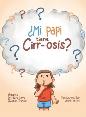 Dra Rita Lepe, Gabriel Trosman - ¿Mi Papi Tiene Cirr-Osis?, Inbunden. Tillgänglighet: Lägg i varukorg