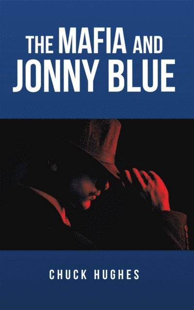 Chuck Hughes - Mafia and Jonny Blue, E-bok