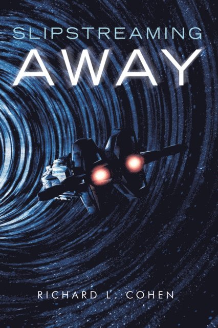 Richard L. Cohen - Slipstreaming Away, E-bok. Tillgänglighet: Lägg i varukorg