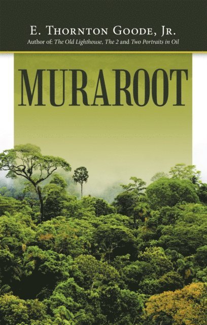 E. Thornton Goode Jr. - Muraroot, E-bok. Tillgänglighet: Lägg i varukorg