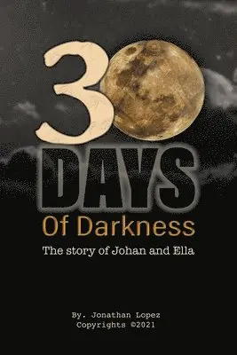 Jonathan Lopez - 30 Days of Darkness, Häftad. Tillgänglighet: Lägg i varukorg