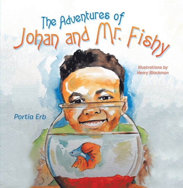 Portia Erb - Adventures of Johan and Mr. Fishy, E-bok