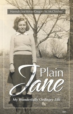 Hannah Jane White, Gregory W McClinchey - Plain Jane, Häftad
