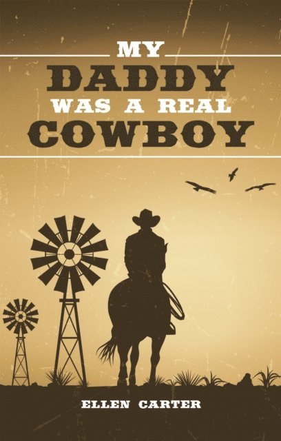 Ellen Carter - My Daddy Was a Real Cowboy, E-bok. Tillgänglighet: Lägg i varukorg