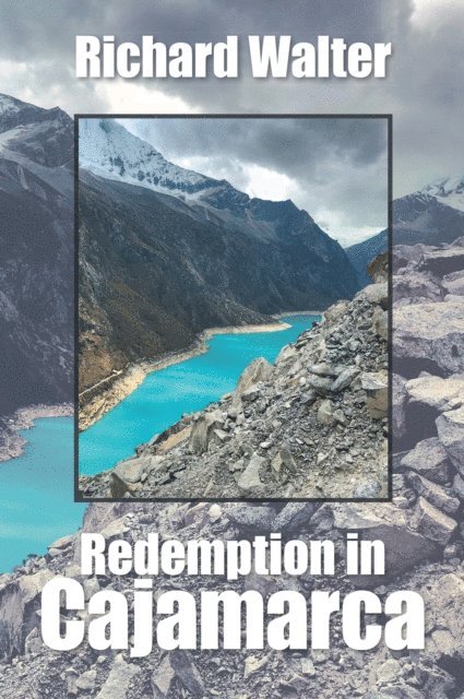 Richard Walter - Redemption in Cajamarca, E-bok