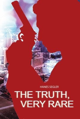 Hanes Segler - Truth, Very Rare, Häftad. Tillgänglighet: Lägg i varukorg