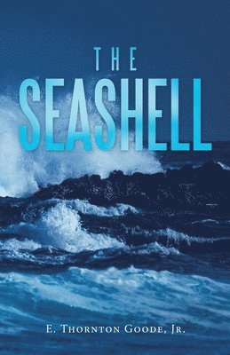 E Thornton Goode Jr - Seashell, Häftad. Tillgänglighet: Lägg i varukorg