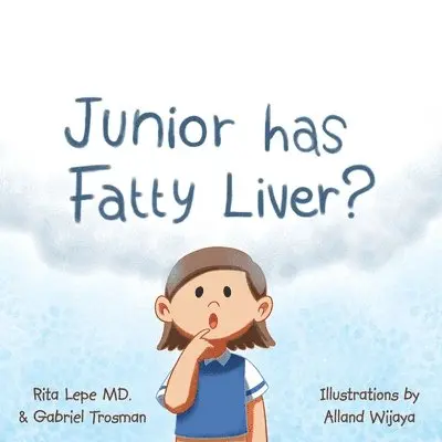 Rita Lepe, Gabriel Trosman - Junior Has Fatty Liver?, Häftad. Tillgänglighet: Lägg i varukorg
