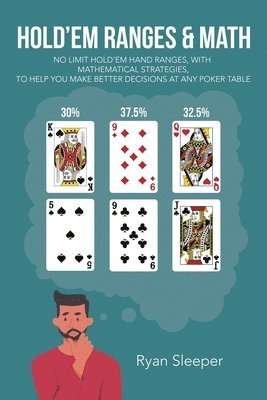 Ryan Sleeper - Hold'Em Ranges & Math, Häftad. Tillgänglighet: Lägg i varukorg